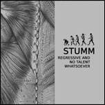 Stumm : Regressive And No Talent Whatsoever